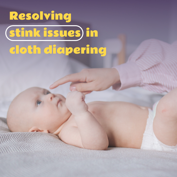 Resolving stink issues in cloth diapering