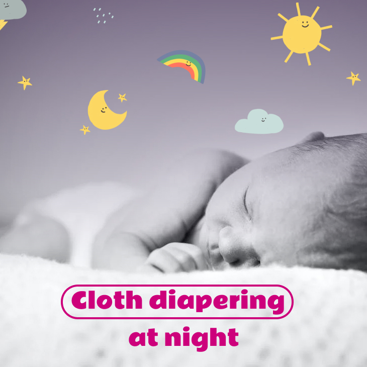 Cloth diapering at night